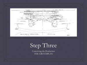 Step Three Conceiving the Production THE GROUDPLAN