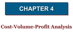 CHAPTER 4 Cost-Volume-Profit Analysis