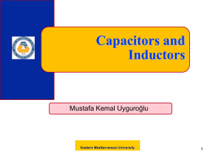 Capacitors and Inductors Mustafa Kemal Uyguroğlu 1