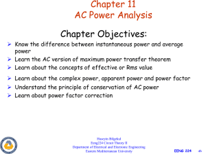 Chapter 11 AC Power Analysis Chapter Objectives: