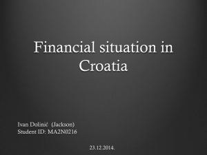 Financial situation in Croatia ć (Jackson) Ivan Dolini