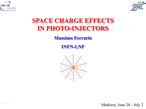 SPACE CHARGE EFFECTS IN PHOTO-INJECTORS Massimo Ferrario INFN-LNF