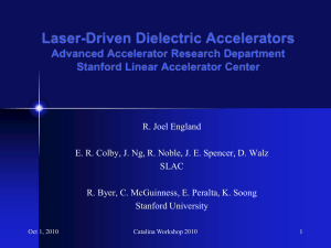 Laser-Driven Dielectric Accelerators Advanced Accelerator Research Department Stanford Linear Accelerator Center