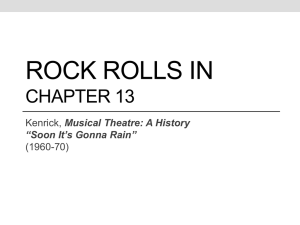 ROCK ROLLS IN CHAPTER 13 Musical Theatre: A History (1960-70)