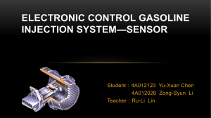 ELECTRONIC CONTROL GASOLINE —SENSOR INJECTION SYSTEM Student：4A012123  Yu-Xuan Chen