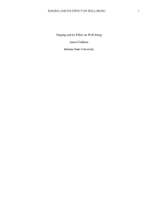 Singing and its Effect on Well-being Jason Fishburn Indiana State University