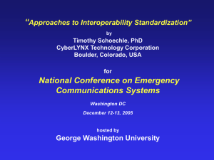 “ National Conference on Emergency Communications Systems Approaches to Interoperability Standardization”