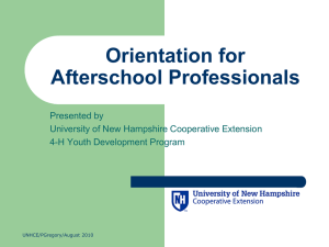 Orientation for Afterschool Professionals Presented by University of New Hampshire Cooperative Extension