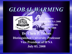 GLOBAL WARMING Dr. Chris P. Tsokos Distinguished University Professor Vice President of IFNA
