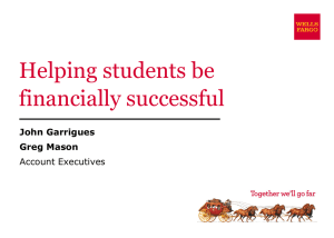 Helping students be financially successful John Garrigues Greg Mason
