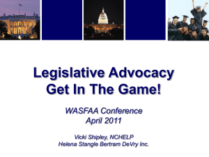 Legislative Advocacy Get In The Game! WASFAA Conference April 2011