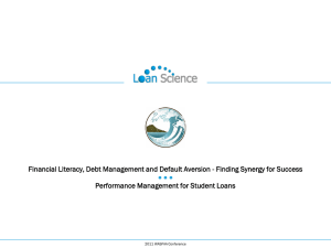 Financial Literacy, Debt Management and Default Aversion - Finding Synergy... Performance Management for Student Loans