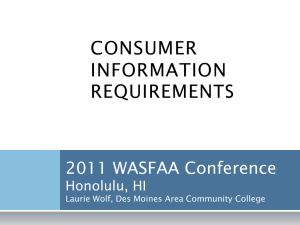 CONSUMER INFORMATION REQUIREMENTS 2011 WASFAA Conference