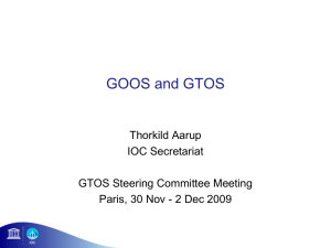 GOOS and GTOS Thorkild Aarup IOC Secretariat GTOS Steering Committee Meeting