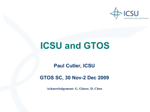 ICSU and GTOS Paul Cutler, ICSU GTOS SC, 30 Nov-2 Dec 2009