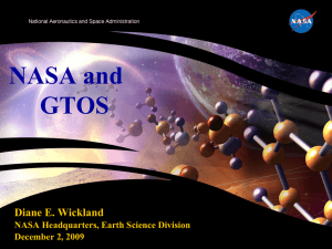 NASA and GTOS Diane E. Wickland NASA Headquarters, Earth Science Division