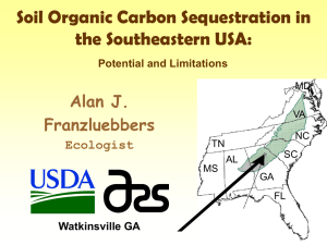 Soil Organic Carbon Sequestration in the Southeastern USA: Alan J. Franzluebbers