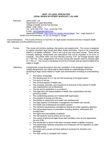 DEPT. OF LEGAL SPECIALTIES LEGAL ISSUES IN PATIENT ADVOCACY, LGL-6500  Instructor: