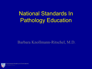 National Standards In Pathology Education Barbara Knollmann-Ritschel, M.D.