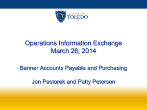 Operations Information Exchange March 26, 2014 Banner Accounts Payable and Purchasing