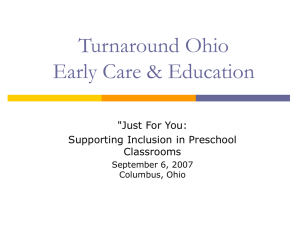 Turnaround Ohio Early Care &amp; Education &#34;Just For You: Supporting Inclusion in Preschool