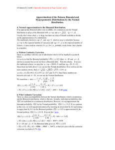 Approximation of the Poisson, Binomial and Hypergeometric Distributions by the Normal Distribution.