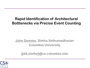 Rapid Identification of Architectural Bottlenecks via Precise Event Counting Columbia University