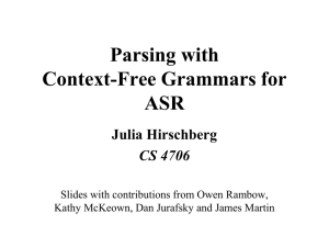 Parsing with Context-Free Grammars for ASR Julia Hirschberg