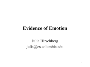 Evidence of Emotion Julia Hirschberg  1