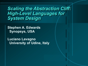 Scaling the Abstraction Cliff: High-Level Languages for System Design Stephen A. Edwards