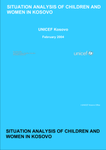 SITUATION ANALYSIS OF CHILDREN AND WOMEN IN KOSOVO UNICEF Kosovo