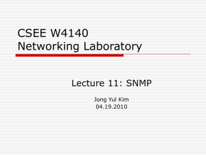 CSEE W4140 Networking Laboratory Lecture 11: SNMP Jong Yul Kim