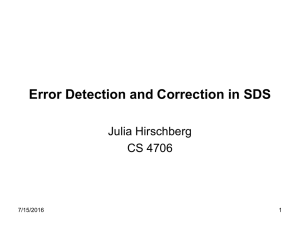 Error Detection and Correction in SDS Julia Hirschberg CS 4706 7/15/2016