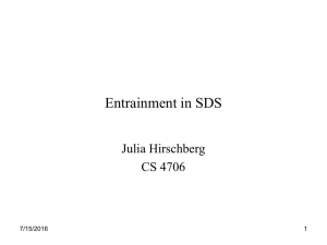 Entrainment in SDS Julia Hirschberg CS 4706 7/15/2016