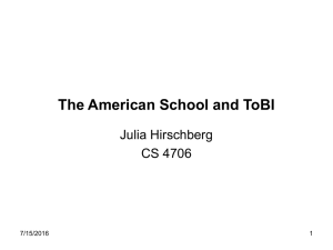 The American School and ToBI Julia Hirschberg CS 4706 7/15/2016