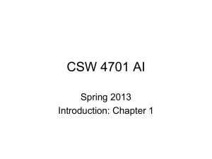 CSW 4701 AI Spring 2013 Introduction: Chapter 1