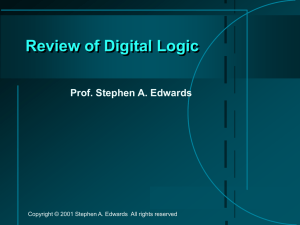 Review of Digital Logic Prof. Stephen A. Edwards