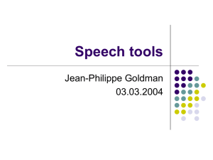 Speech tools Jean-Philippe Goldman 03.03.2004