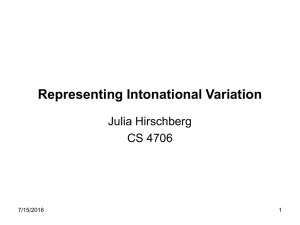 Representing Intonational Variation Julia Hirschberg CS 4706 7/15/2016