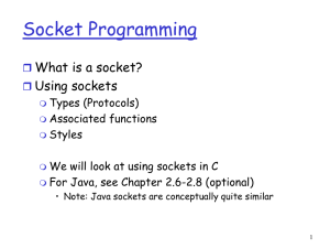 Socket Programming What is a socket? Using sockets