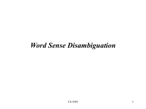 Word Sense Disambiguation CS 4705 1