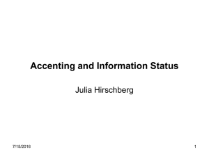 Accenting and Information Status Julia Hirschberg 7/15/2016 1