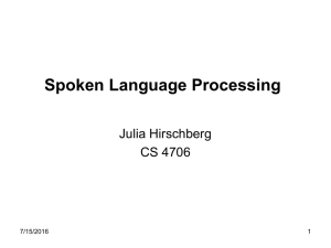 Spoken Language Processing Julia Hirschberg CS 4706 7/15/2016