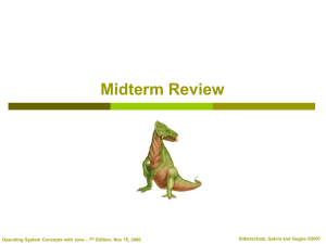 Midterm Review – 7 Silberschatz, Galvin and Gagne ©2007