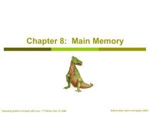 Chapter 8:  Main Memory Silberschatz, Galvin and Gagne ©2007 – 7