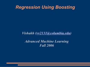 Regression Using Boosting ishakh ( ) Advanced Machine Learning