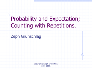 Probability and Expectation; Counting with Repetitions. Zeph Grunschlag Copyright © Zeph Grunschlag,