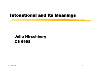Intonational and Its Meanings Julia Hirschberg CS 6998 7/15/2016