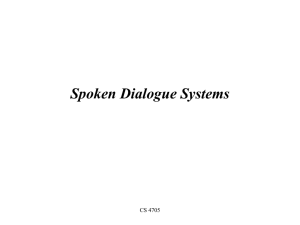 Spoken Dialogue Systems CS 4705