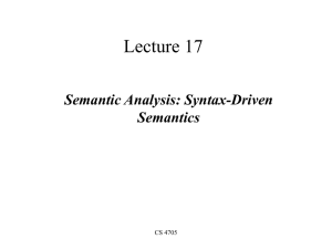 Lecture 17 Semantic Analysis: Syntax-Driven Semantics CS 4705